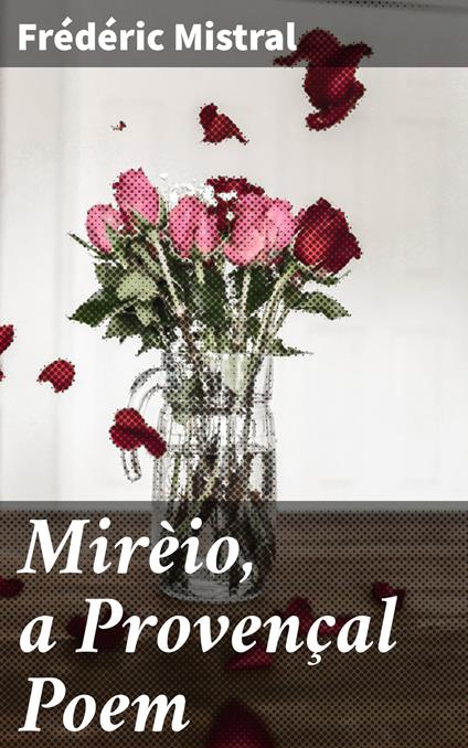 Mirèio, a Provençal Poem