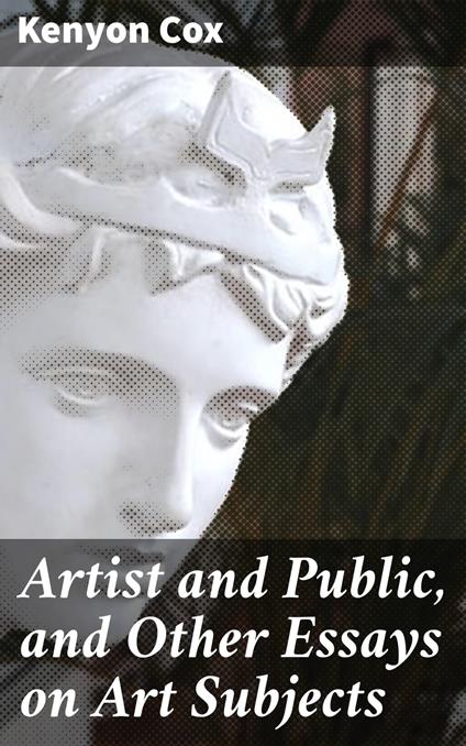 Artist and Public, and Other Essays on Art Subjects