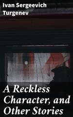 A Reckless Character, and Other Stories