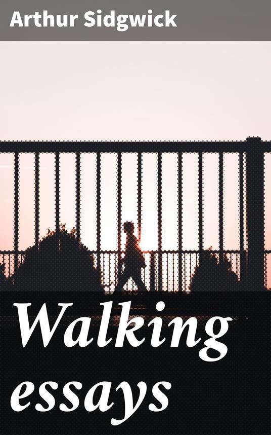 Walking essays