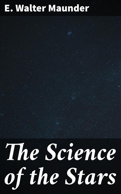 The Science of the Stars