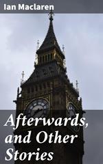 Afterwards, and Other Stories