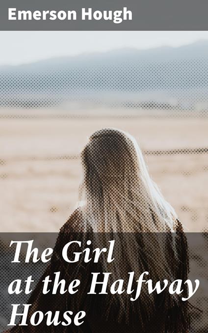 The Girl at the Halfway House