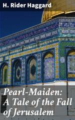 Pearl-Maiden: A Tale of the Fall of Jerusalem