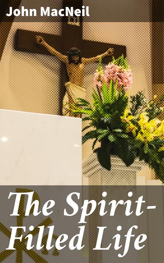 The Spirit-Filled Life