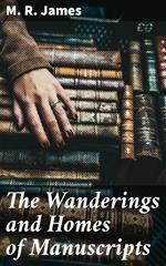 The Wanderings and Homes of Manuscripts