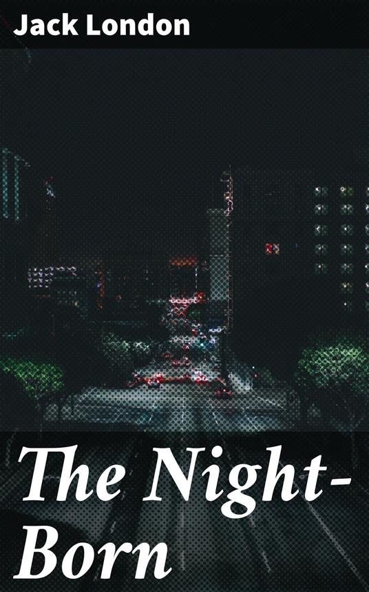 The Night-Born