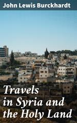 Travels in Syria and the Holy Land