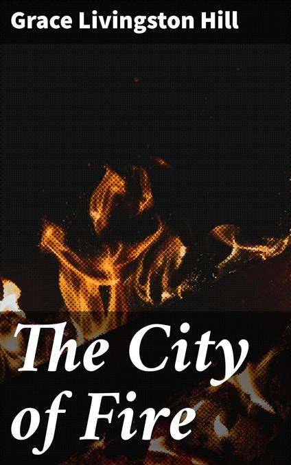 The City of Fire