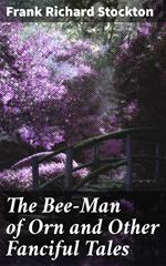 The Bee-Man of Orn and Other Fanciful Tales