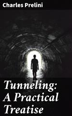 Tunneling: A Practical Treatise