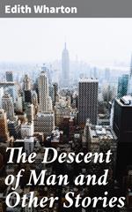 The Descent of Man and Other Stories