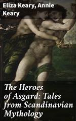 The Heroes of Asgard: Tales from Scandinavian Mythology