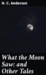 What the Moon Saw: and Other Tales