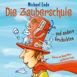 Die Zauberschule und andere Geschichten