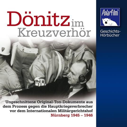 Dönitz im Kreuzverhör