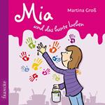 Mia und das bunte Leben