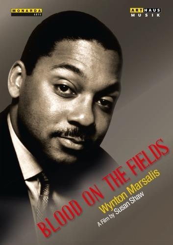 Wynton Marsalis. Bloond On The Fields (DVD) - DVD di Wynton Marsalis