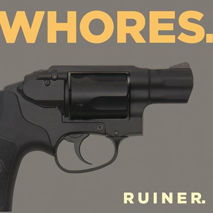 Ruiner - Vinile LP di Whores