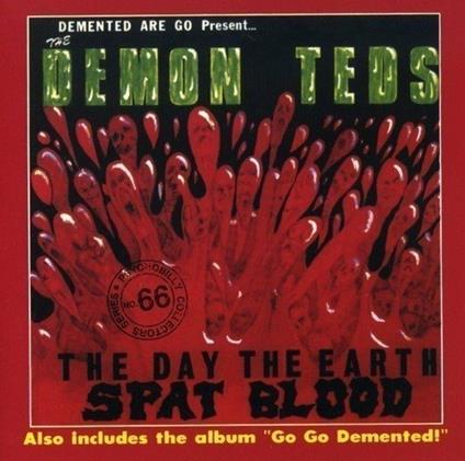 Day the Earth Spat Blood (Import) - Vinile LP di Demented Are Go