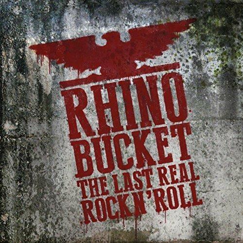 Last Real Rock N' Roll - Vinile LP di Rhino Bucket