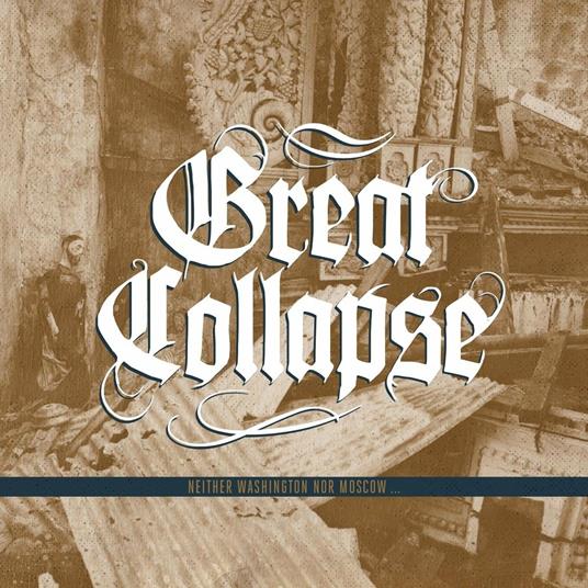 Neither Washington Nor Moscow...Again - CD Audio di Great Collapse