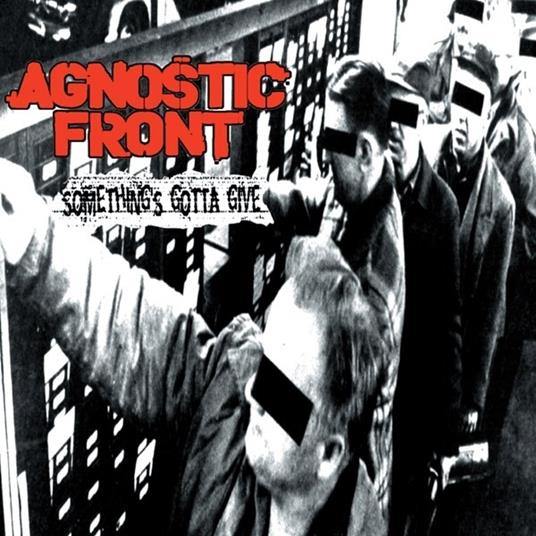 Something's Gotta Give - Vinile LP di Agnostic Front