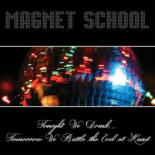 Tonight We Drink... Tomorrow We Battle the Evil - Vinile LP di Magnet School