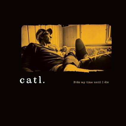 Bide my Time Until I Die - Vinile LP di Catl
