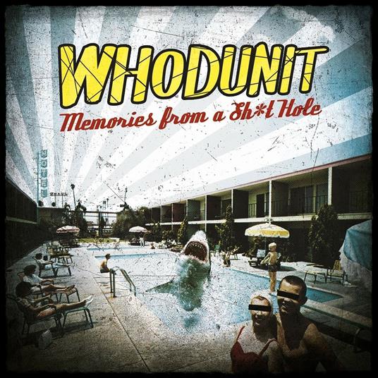 Memories from a Sh*t Hole - Vinile LP di Whodunit