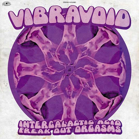 Intergalactic Acid Freak Out Orgasms - CD Audio di Vibravoid