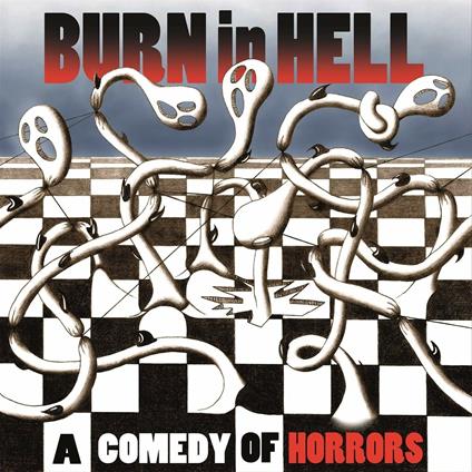 A Comedy of Horrors - Vinile LP di Burn in Hell