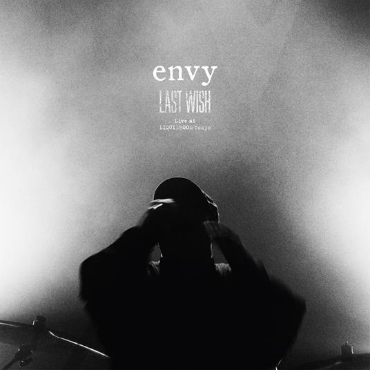 Last Wish. Live at Liquidroom Tokyo - Vinile LP di Envy