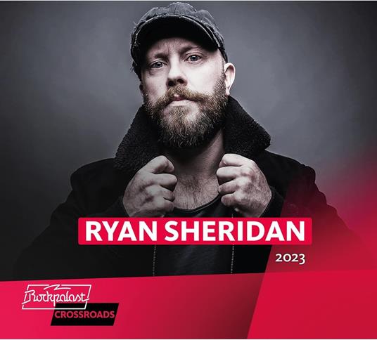 Live At Rockpalast Crossroads - CD Audio di Ryan Sheridan