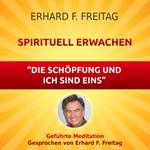 Spirituell erwachen - Die Schöpfung und ich sind eins