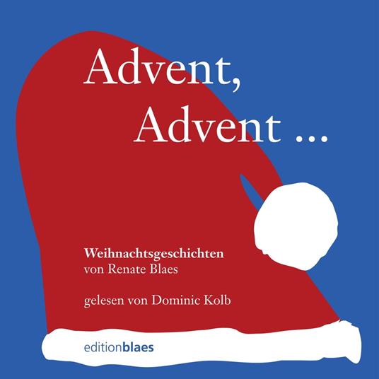 Advent, Advent …