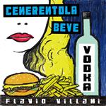 Cenerentola beve vodka