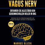 Vagus Nerv - Erfahren Sie alles über den geheimnisvollen Heiler in uns