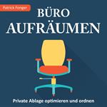 Büro aufräumen