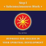 Step I Subconsciousness Work