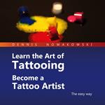 Learn the Art of Tattooing - Become a Tattoo Artist