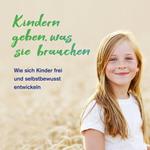 Kindern geben, was sie brauchen