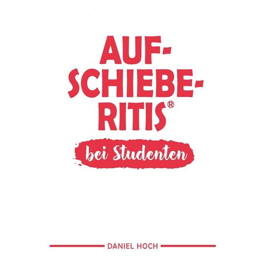 Aufschieberitis®