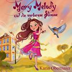 Mary Melody und die verlorene Stimme