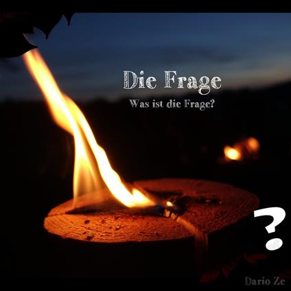 Die Frage