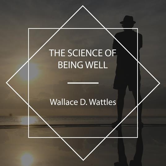 The Science of Being Well