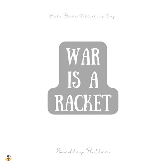 War Is a Racket