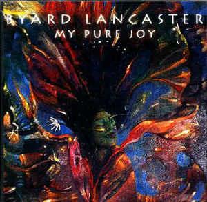 My Pure Joy - Vinile LP di Byard Lancaster