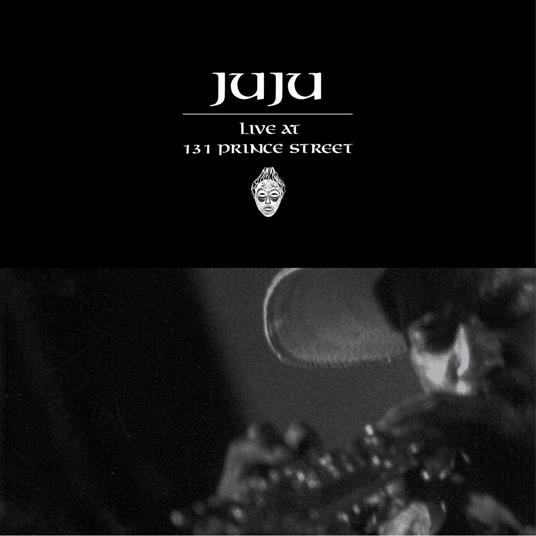Live at 131 Prince Street - CD Audio di Juju