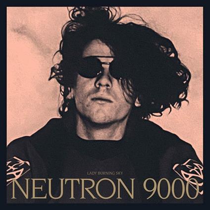 Lady Burning Sky - Vinile LP di Neutron 9000